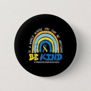 Down Syndrome Awareness Be Kind Rainbow T21 Vrouwe Ronde Button 5,7 Cm