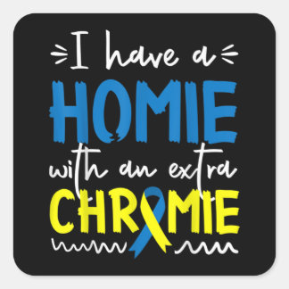 Down Syndrome Awareness  For Friend Homie Down Syn Vierkante Sticker