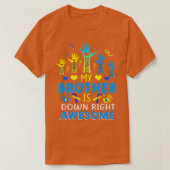 Down Syndrome Brother Sibling Gifts Down Right Awe T-shirt (Design voorkant)