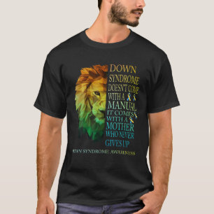 Down Syndrome komt bij een moeder die nooit geeft T-shirt