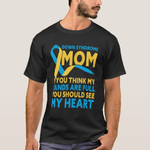 Down Syndrome Mam Down Syndrome Awareness T-shirt