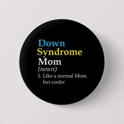 Down Syndrome Mom Fun Definition World Awareness D Ronde Button 5,7 Cm (Voorkant)