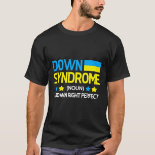 Down Syndrome Right Perfect Chromosome Trisomy 21 T-shirt