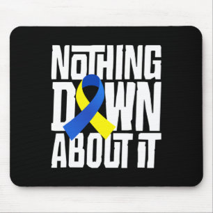 Down Syndroom Bewustzijn Niets Down Over It Shir Muismat