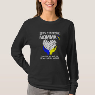 Down syndroom mama Je moet mijn hart T21 zien T-shirt