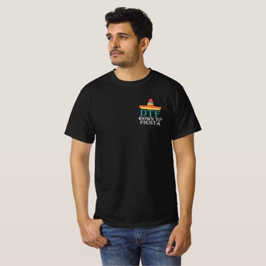 Down to Fiesta DTF - Funny Cinco de Mayo T-shirt (Voorkant volledig)