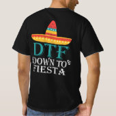 Down to Fiesta DTF - Funny Cinco de Mayo T-shirt (Achterkant)