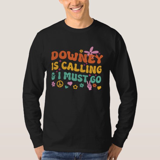 Downey Is Calling And I Must Go T-shirt (Voorkant)