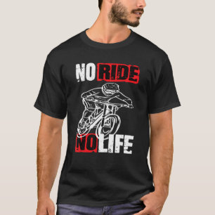 Downhill Mountainbike Geen rit Geen leven Fahrrad T-shirt