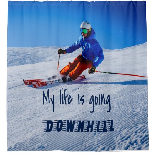 Downhill Skiing Funny Motivatie Snow Ski Douchegordijn (Voorkant)