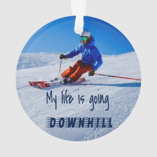 Downhill Skiing Funny Motivatie Snow Ski Ornament (achterkant)