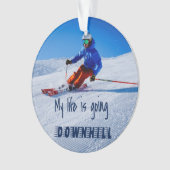 Downhill Skiing Funny Motivatie Snow Ski Ornament (voorkant)