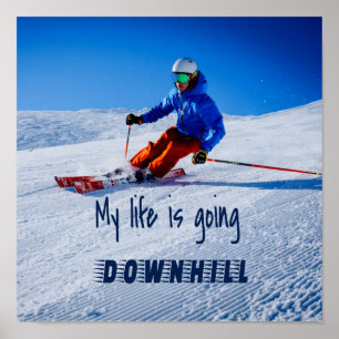 Downhill Skiing Funny Motivatie Snow Ski Poster