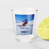 Downhill Skiing Funny Motivatie Snow Ski Shot Glas (Voorkant)