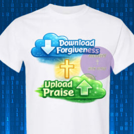 Download Vergeving Upload Lof - Christelijk T-shirt