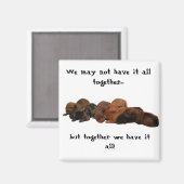 Doxie pups, we hebben het niet allemaal samen... magneet (Voorkant / Achterkant)
