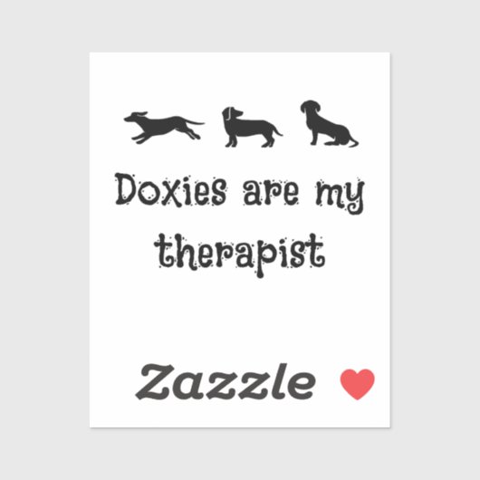 Doxies are my Therapist Cute Dachshund Sticker (Vel)