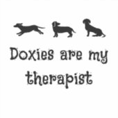 Doxies are my Therapist Cute Dachshund Sticker (Voorkant)
