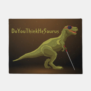 DoYouThinkHeSaurus Dinosaur Deurmat