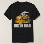 Dozer Man Bulldozer Operator Zware apparatuur T-shirt (Design voorkant)