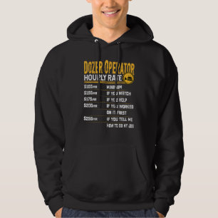 Dozer Operator Uurtarief - Grappige Zware Apparatu Hoodie