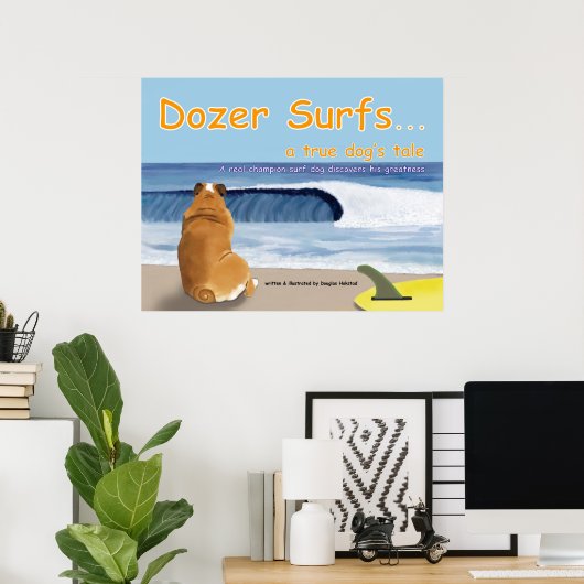 Dozer Surfs...het verhaal van een echte hond Poster (Thuiskantoor)