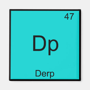 Dp - Derp Grappig Element Meme Periodiek Systeem T Magneet