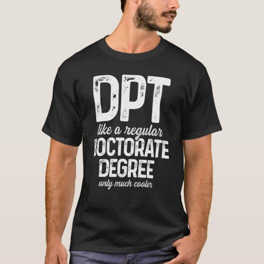 Dpt Doctor in de Fysieke Therapie Cool Physiothera T-shirt (Voorkant)