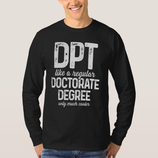 Dpt Doctor in de Fysieke Therapie Cool Physiothera T-shirt (Voorkant)