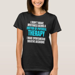 Dpt Doctor in de Fysieke Therapie MISTOF Physiothe T-shirt