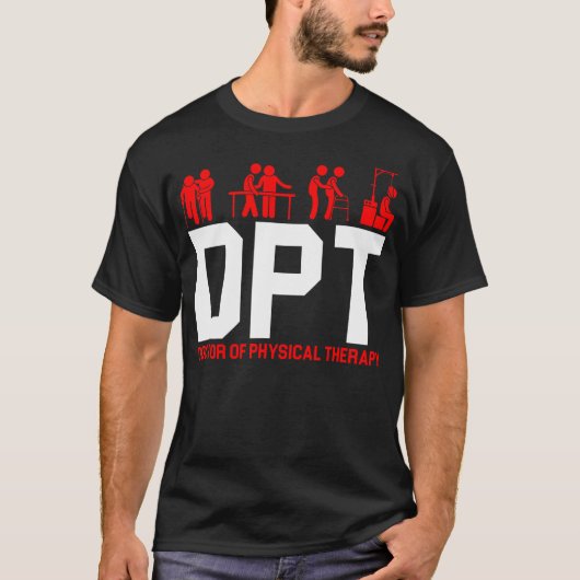 Dpt Doctor Of Physical Therapy Physiotherapy T-shirt (Voorkant)