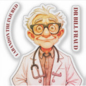 DR BILL FRAUDE STICKER (Voorkant)