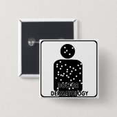 DR. DERMATOLOGY SILHOUETTE LOGO VIERKANTE BUTTON 5,1 CM (Voorkant /achterkant)