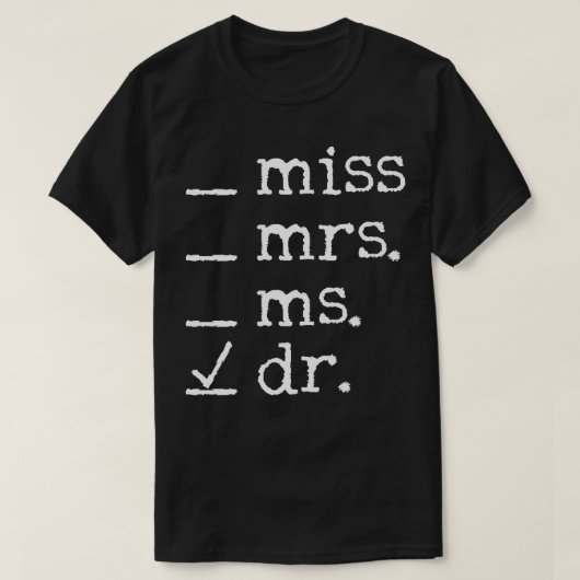 Dr Doctor Doctorate Ph T-shirt (Design voorkant)