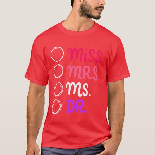 Dr Dokter Doctoraat PhD Grappig Afstudeercadeau ph T-shirt (Voorkant)