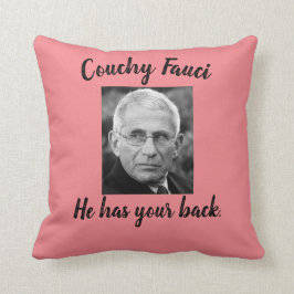 Dr. Fauci, Couchy Fauci, hij heeft je rug, zalm Kussen