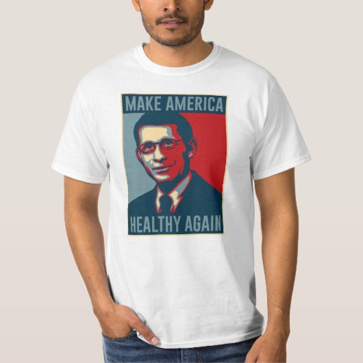 Dr. Fauci maakt Amerika weer gezond T-shirt (Voorkant)