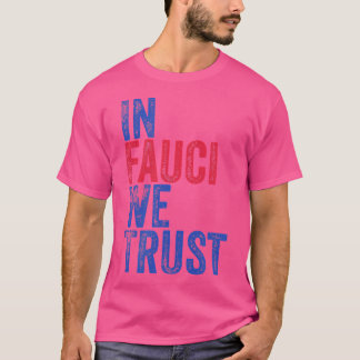 Dr. Fauci Shirt in Fauci We Trust T-shirt Fauci T