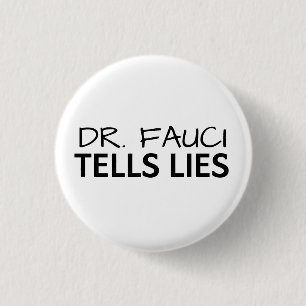 Dr. Fauci vertelt leugens Ronde Button 3,2 Cm