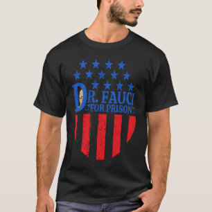 Dr Fauci Voor Gevangenis Bedrukte Vlag Anti Fauci T-shirt