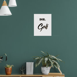 Dr. Golf Funny Design voor golfliefhebbers Poster