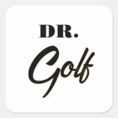 Dr. Golf Funny Design voor golfliefhebbers Vierkante Sticker (Voorkant)