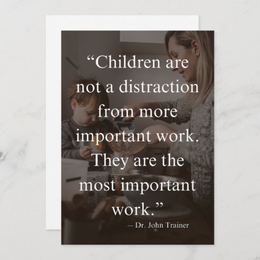 Dr. John Trainer Inspirerend Quote, moederschap (Voorkant / Achterkant)