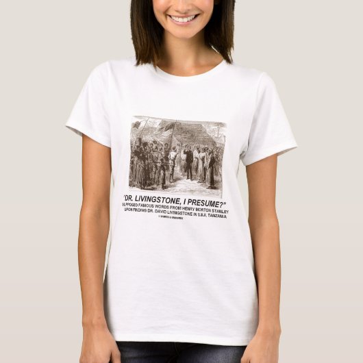 "Dr Livingstone, ik neem aan" T-shirt (Voorkant)