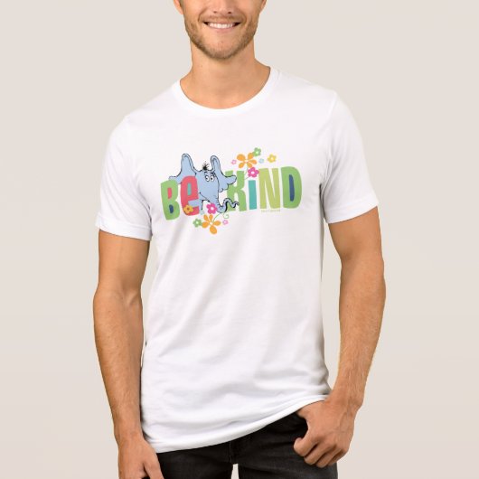 Dr. Seuss Horton Hears A Who | Be Kind Tri-Blend Shirt (Voorkant)