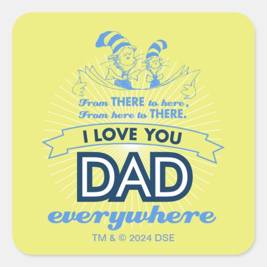 Dr. Seuss | Ik hou overal van je vader Vierkante Sticker (Voorkant)
