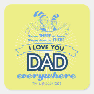 Dr. Seuss   Ik hou van je papa, overal Vierkante Sticker