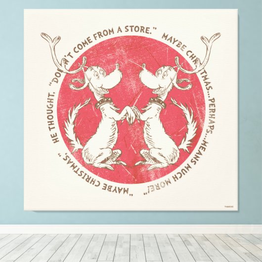 Dr. Seuss | knijpen | Max - Kerstmiscitaat Canvas Afdruk (Insitu (Houten vloer))