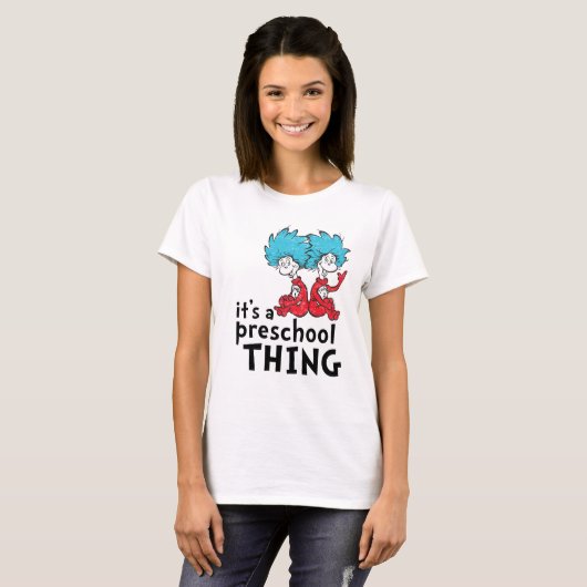Dr. Seuss | Leraar Het is een kleuterschool ding T-shirt (Voorkant volledig)