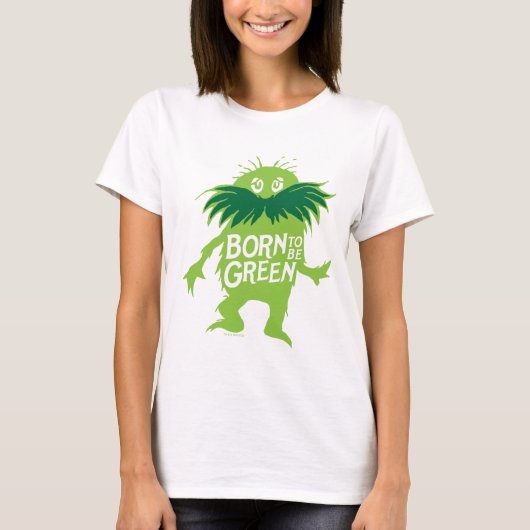 Dr. Seuss | Lorax - Geboren om groen te zijn T-shirt (Voorkant)
